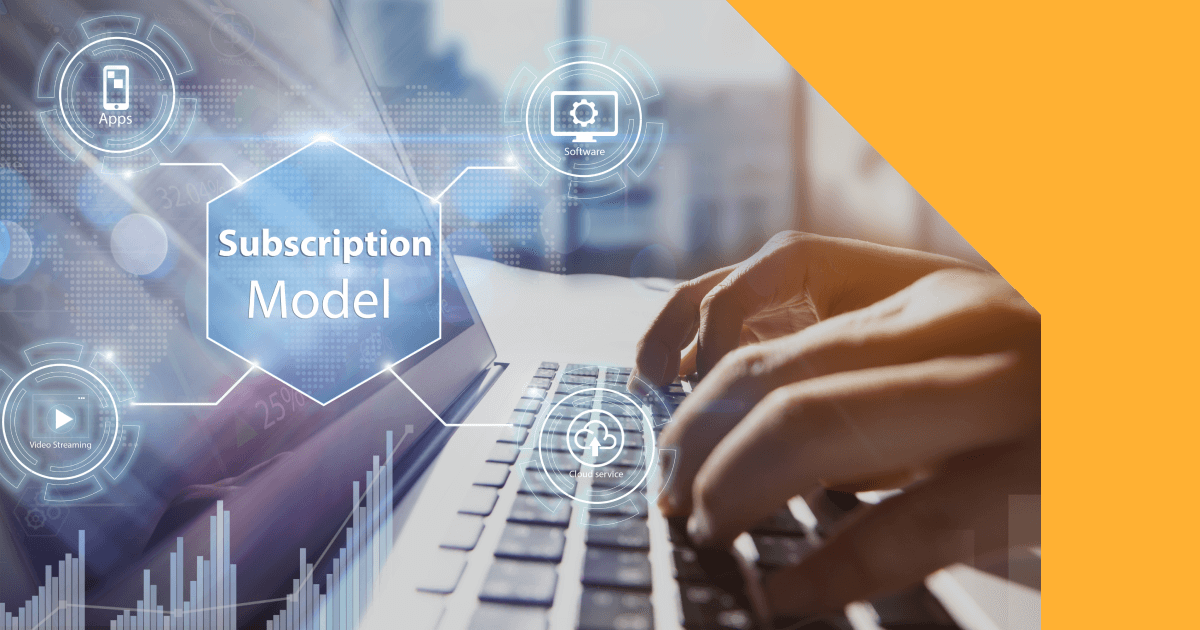 Why Is the Subscription Economy Growing and How Should One Get Advantage from It?